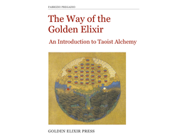 The Way of the Golden Elixir an Introduction to Taoist Alchemy