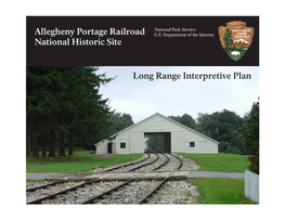 Long-Range Interpretive Plan, Allegheny Portage Railroad