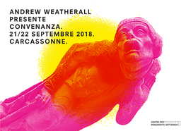 Andrew Weatherall Presente Convenanza. 21/22 Septembre 2018. Carcassonne. À Propos