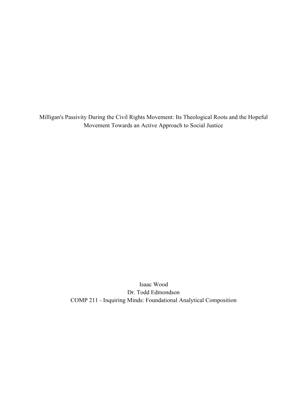 Milligan's Passivity During the Civil Rights Movement: Its Theological Roots and the Hopeful Movement Towards an Active Approach to Social Justice