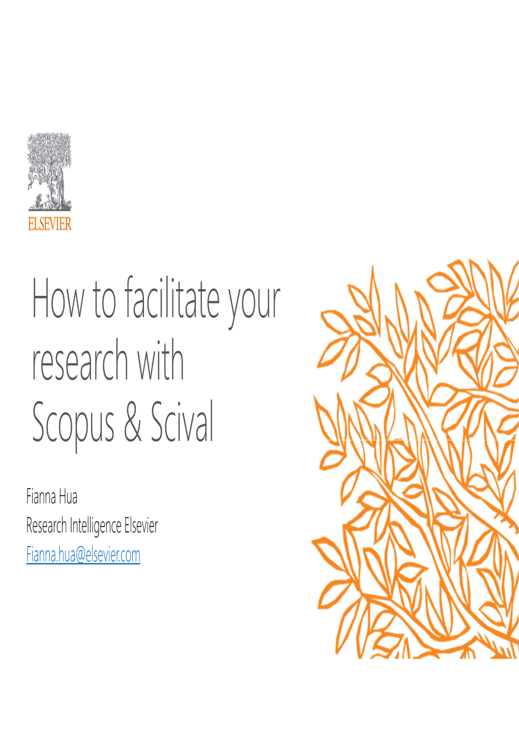 How to Facilitate Your Research with Scopus & Scival