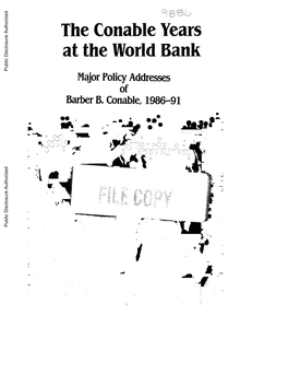 The Conable Years at the World Bank Public Disclosure Authorized Major Policy Addresses of Barber B