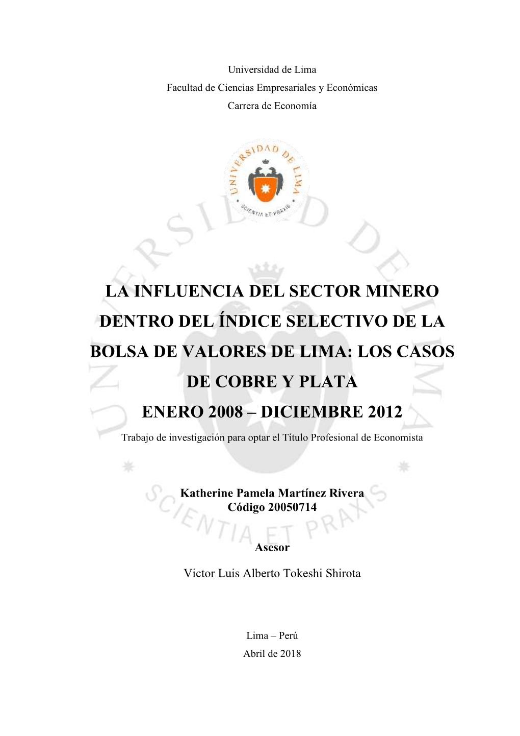 La Influencia Del Sector Minero Dentro Del Índice Selectivo De La Bolsa De Valores De Lima: Los Casos