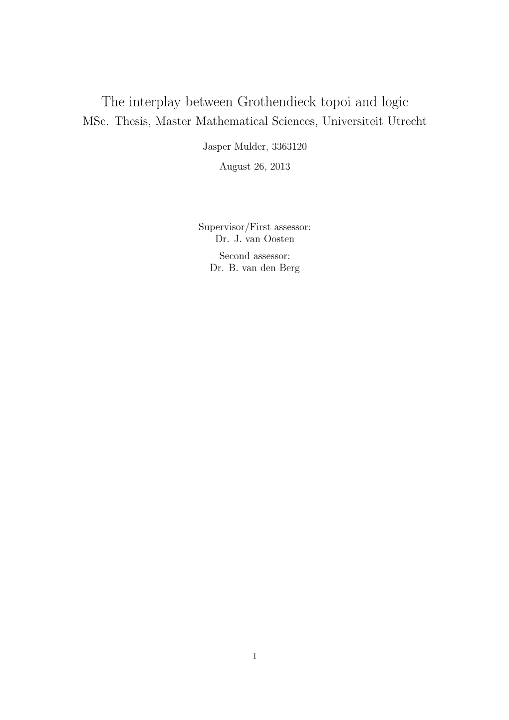 The Interplay Between Grothendieck Topoi and Logic Msc