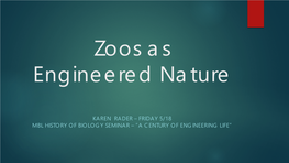 Zoos As Engineered Nature