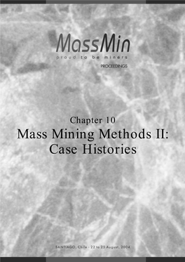 Mass Mining Methods II: Case Histories 386 Santiago Chile, 22-25 August 2004 Massmin 2004 Thirty Years Evolution of Block Caving in Chile