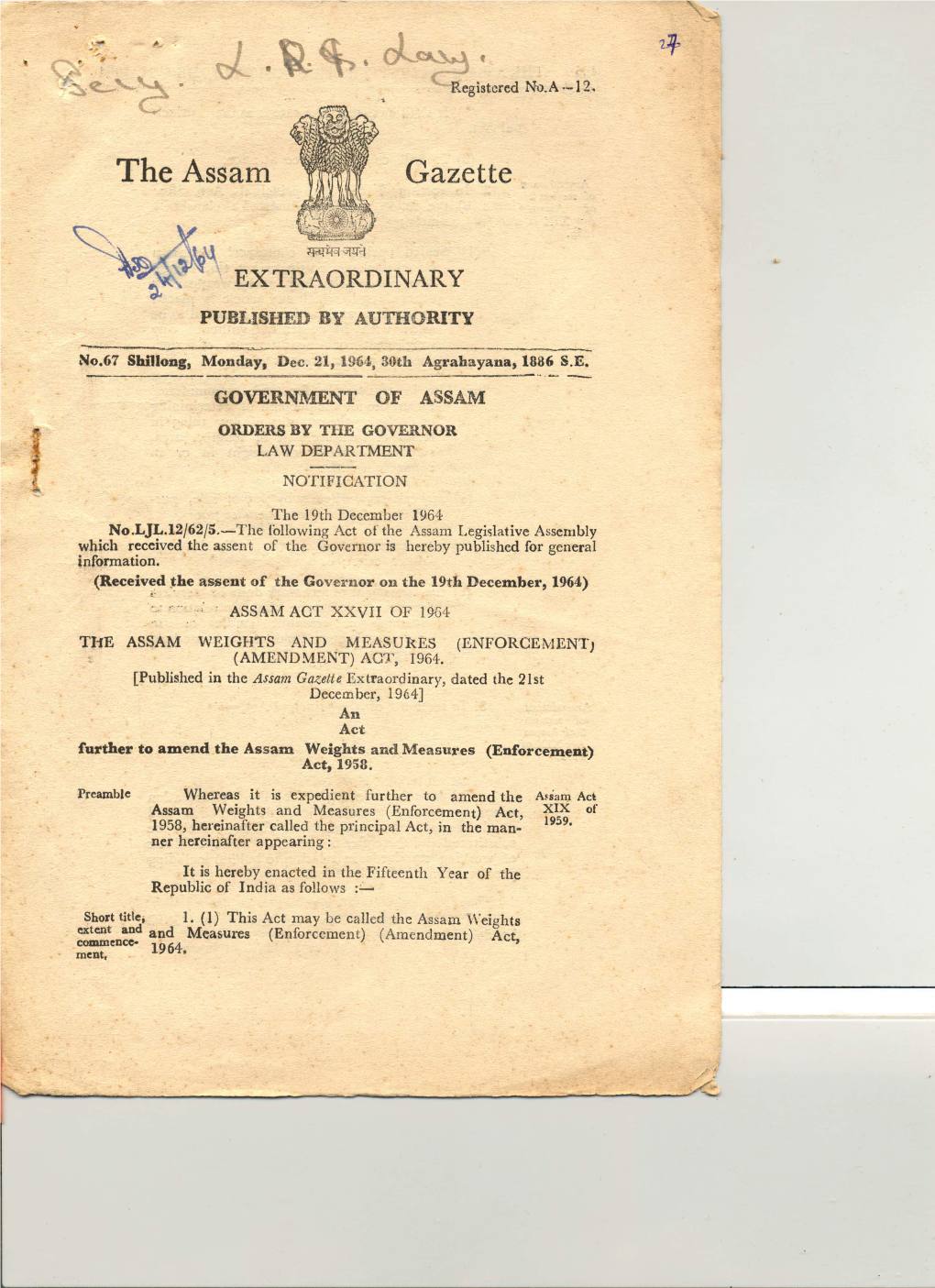 The Assam Gazette Extr Aordina Ry, Dated the 21St December, 1964] an Act Further to Amend the Assam Weights and Measures (Enforcement) Act, 1958