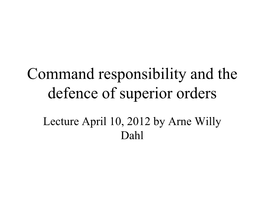 Command Responsibility and the Defence of Superior Orders