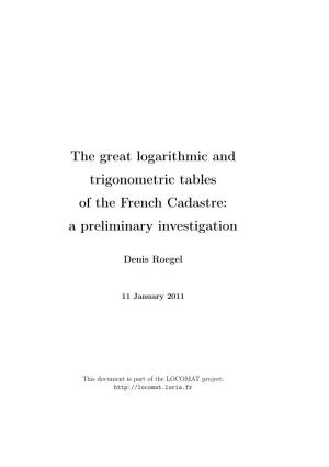 The Great Logarithmic and Trigonometric Tables of the French Cadastre: a Preliminary Investigation