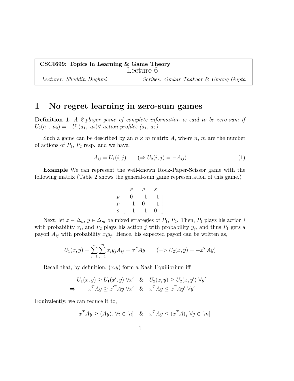 Lecture 6 1 No Regret Learning in Zero-Sum Games