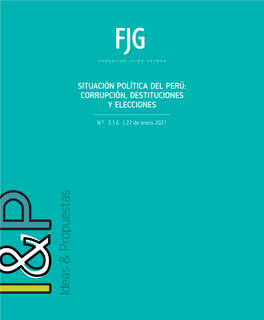 Situación Política Del Perú: Corrupción, Destituciones Y Elecciones