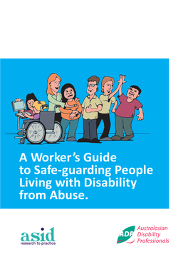 A Worker's Guide to Safe-Guarding People Living with Disability from Abuse
