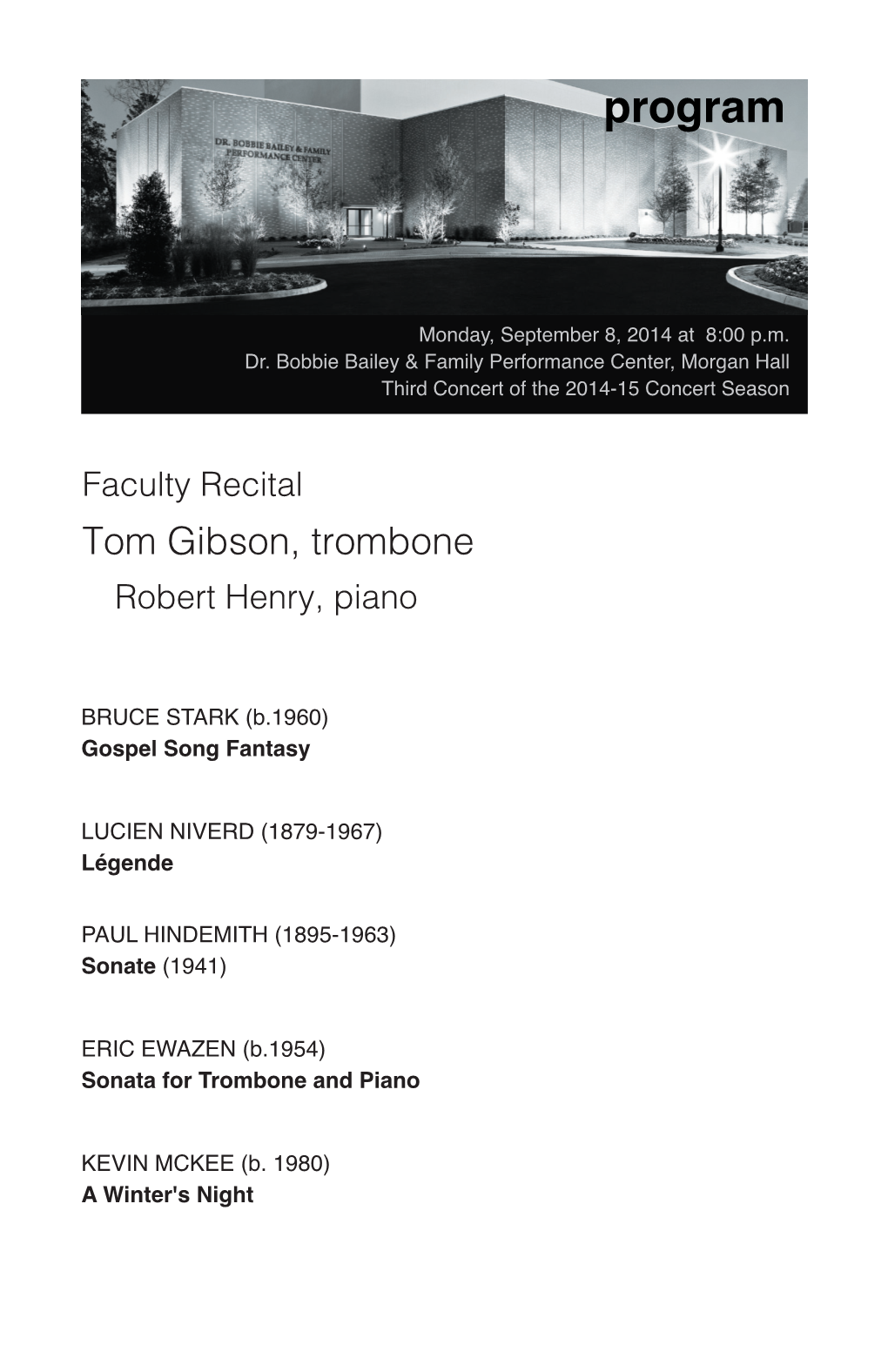 Faculty Recital Tom Gibson, Trombone Robert Henry, Piano