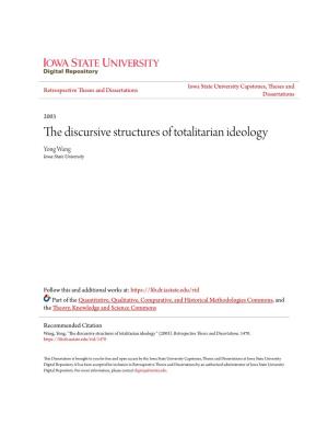 The Discursive Structures of Totalitarian Ideology Yong Wang Iowa State University