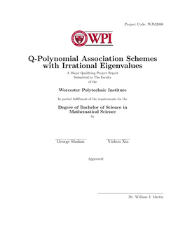 Q-Polynomial Association Schemes with Irrational Eigenvalues a Major Qualifying Project Report Submitted to the Faculty of The