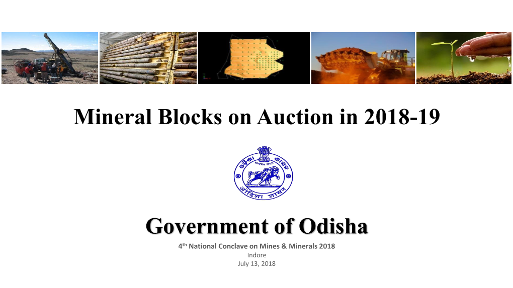 Odisha 4Th National Conclave on Mines & Minerals 2018 Indore July 13, 2018 Odisha AUCTIONS TILL NOW