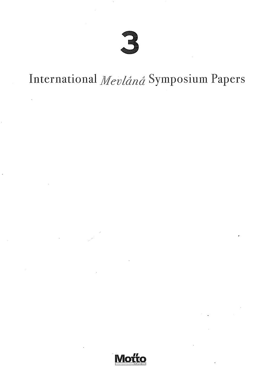 International Mevlana Symposiuın Papers