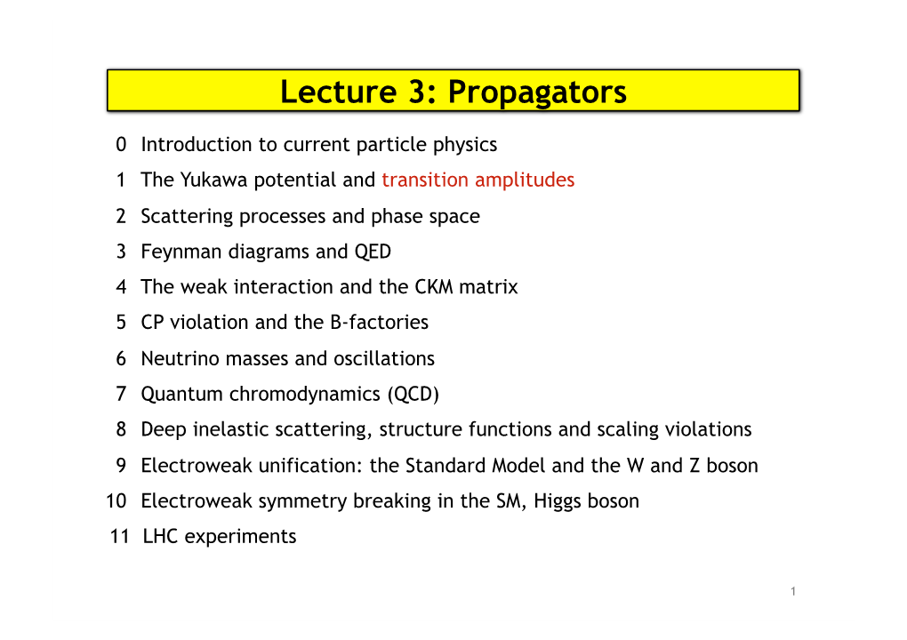 Lecture 3: Propagators
