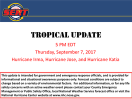 Tropical Update 5 PM EDT Thursday, September 7, 2017 Hurricane Irma, Hurricane Jose, and Hurricane Katia