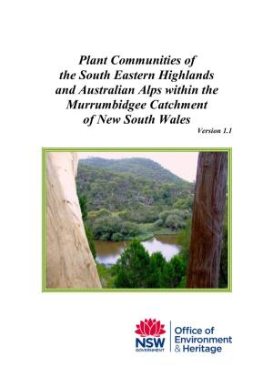 Plant Communities of the South Eastern Highlands and Australian Alps Within the Murrumbidgee Catchment of New South Wales Version 1.1