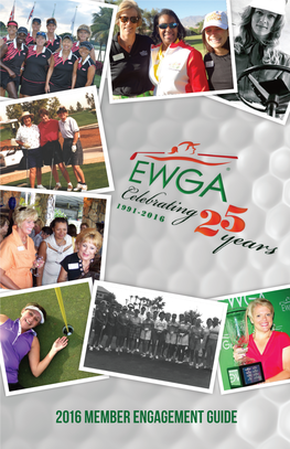 2016 Member Engagement Guide 2 Executive Women’S Golf Association 2016 Member Engagement Guide 3