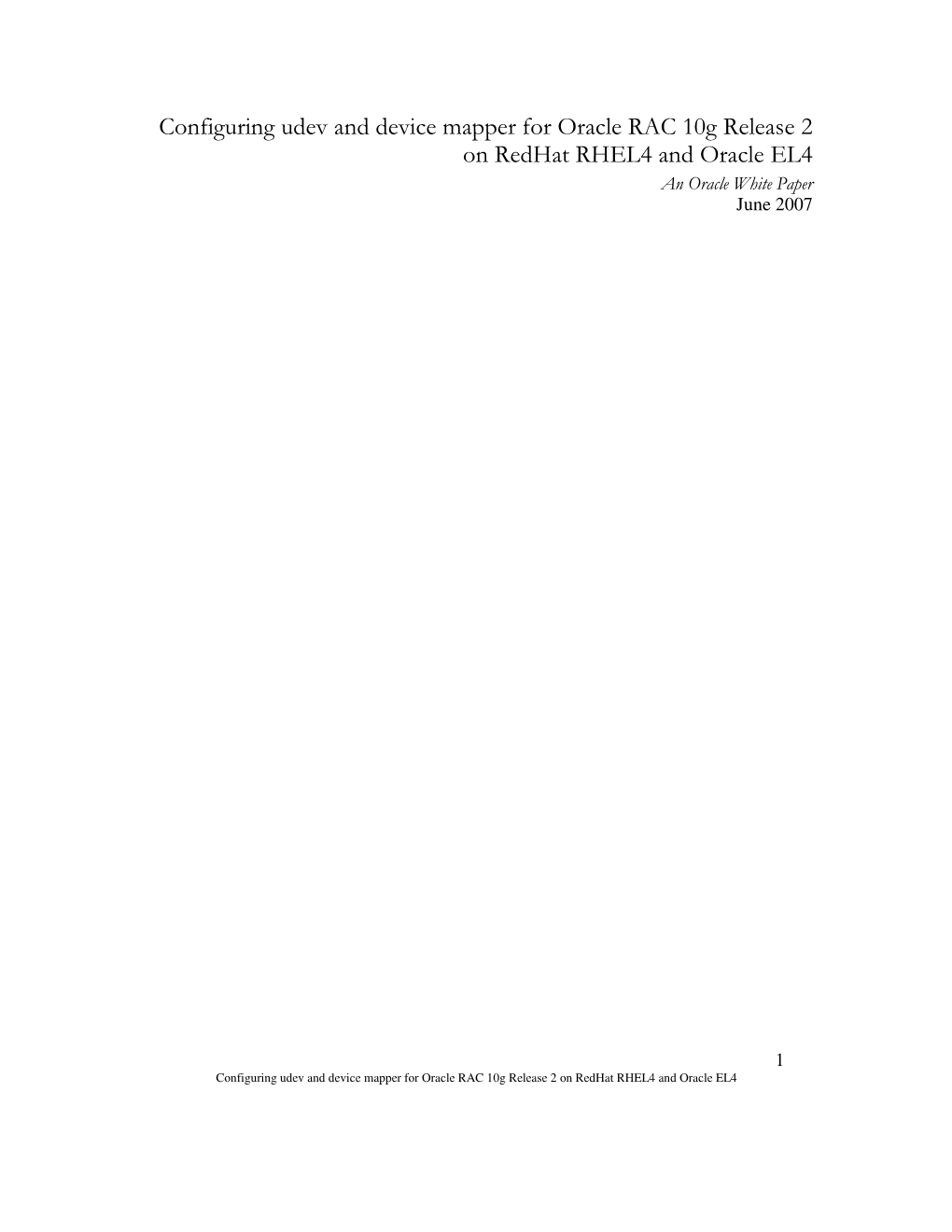 Configuring Udev and Device Mapper for Oracle RAC 10G Release 2 on Redhat RHEL4 and Oracle EL4 an Oracle White Paper June 2007