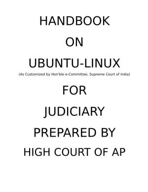 Handbook on Ubuntu-Linux for Judiciary Prepared By