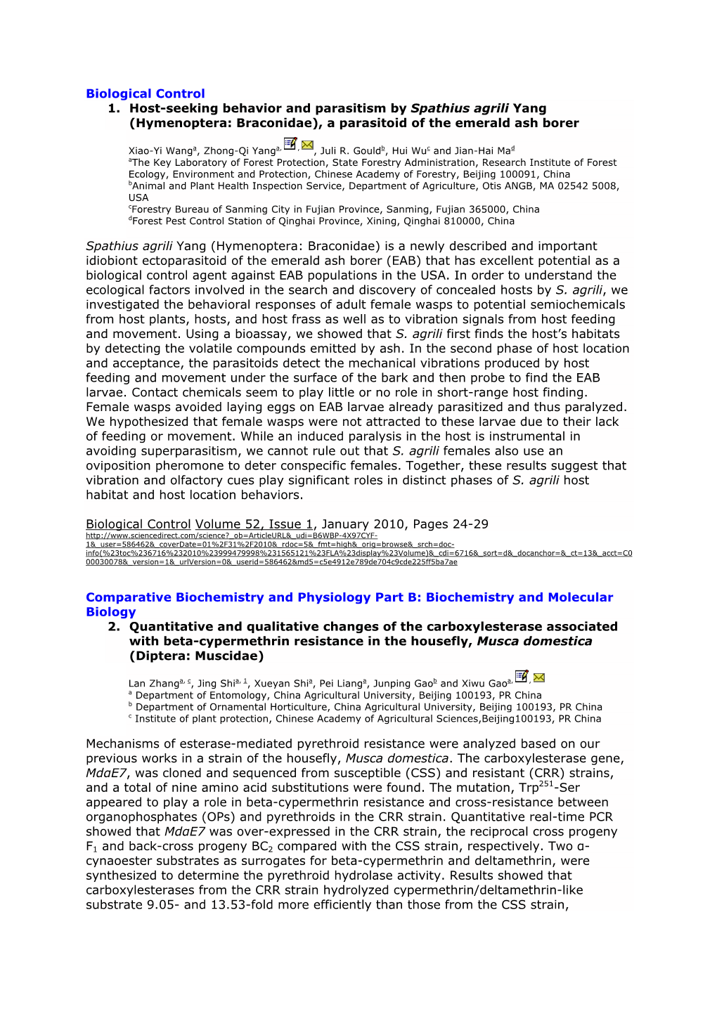 Biological Control 1. Host-Seeking Behavior and Parasitism by Spathius Agrili Yang (Hymenoptera: Braconidae), a Parasitoid of the Emerald Ash Borer