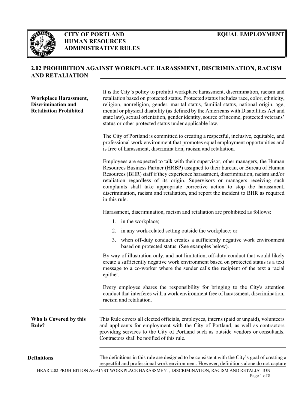 HRAR 2.02 PROHIBITION AGAINST WORKPLACE HARASSMENT, DISCRIMINATION, RACISM and RETALIATION Page 1 of 8 the City’S Policy Without Examples