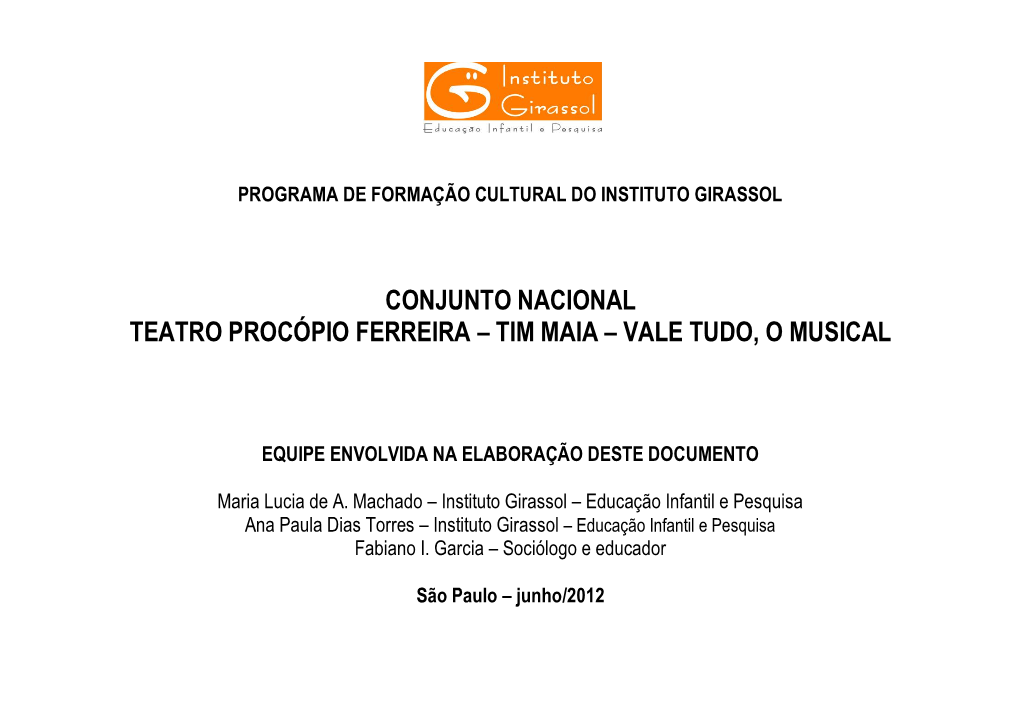 Conjunto Nacional Teatro Procópio Ferreira – Tim Maia – Vale Tudo, O Musical