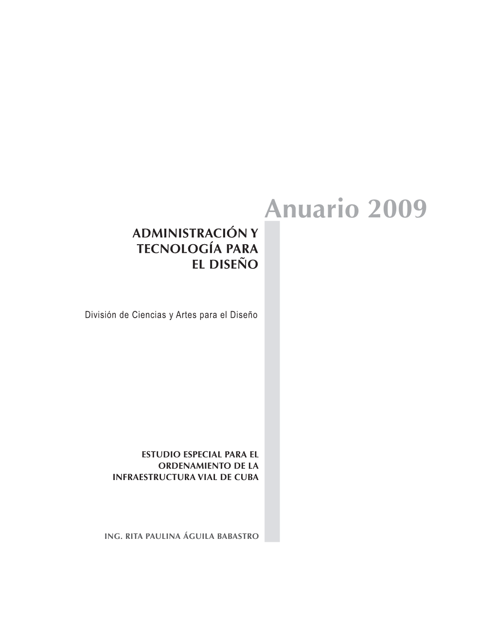 Anuario 2009 ADMINISTRACIÓN Y TECNOLOGÍA PARA EL DISEÑO