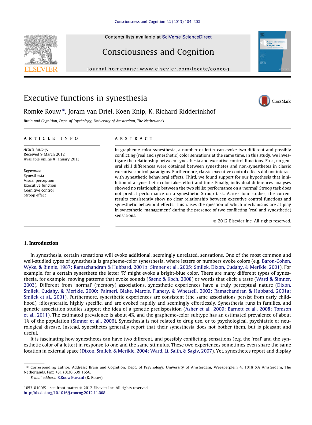 Executive Functions in Synesthesia ⇑ Romke Rouw , Joram Van Driel, Koen Knip, K