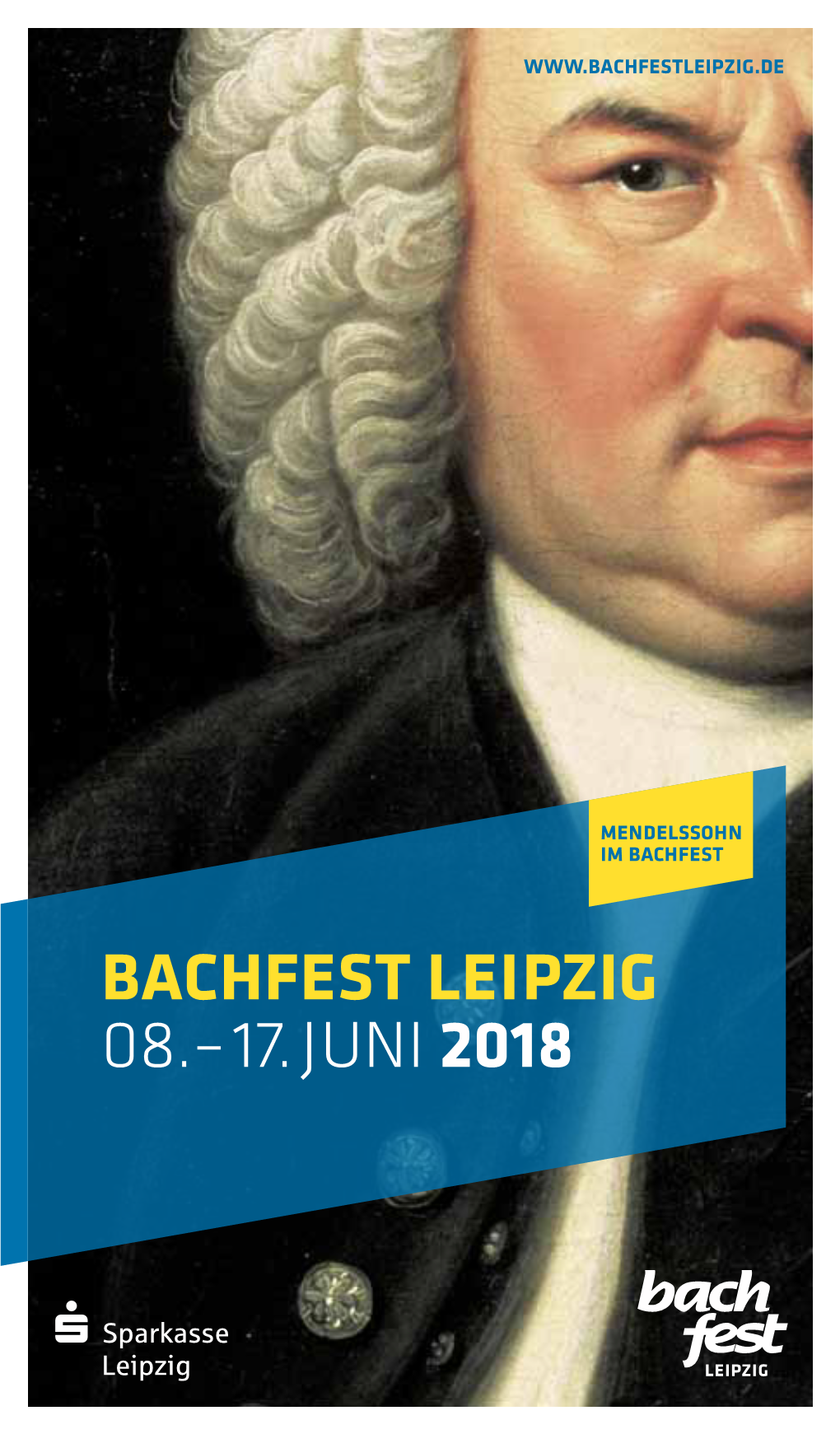 Bachfest Leipzig 08.–17. Juni 2018 3