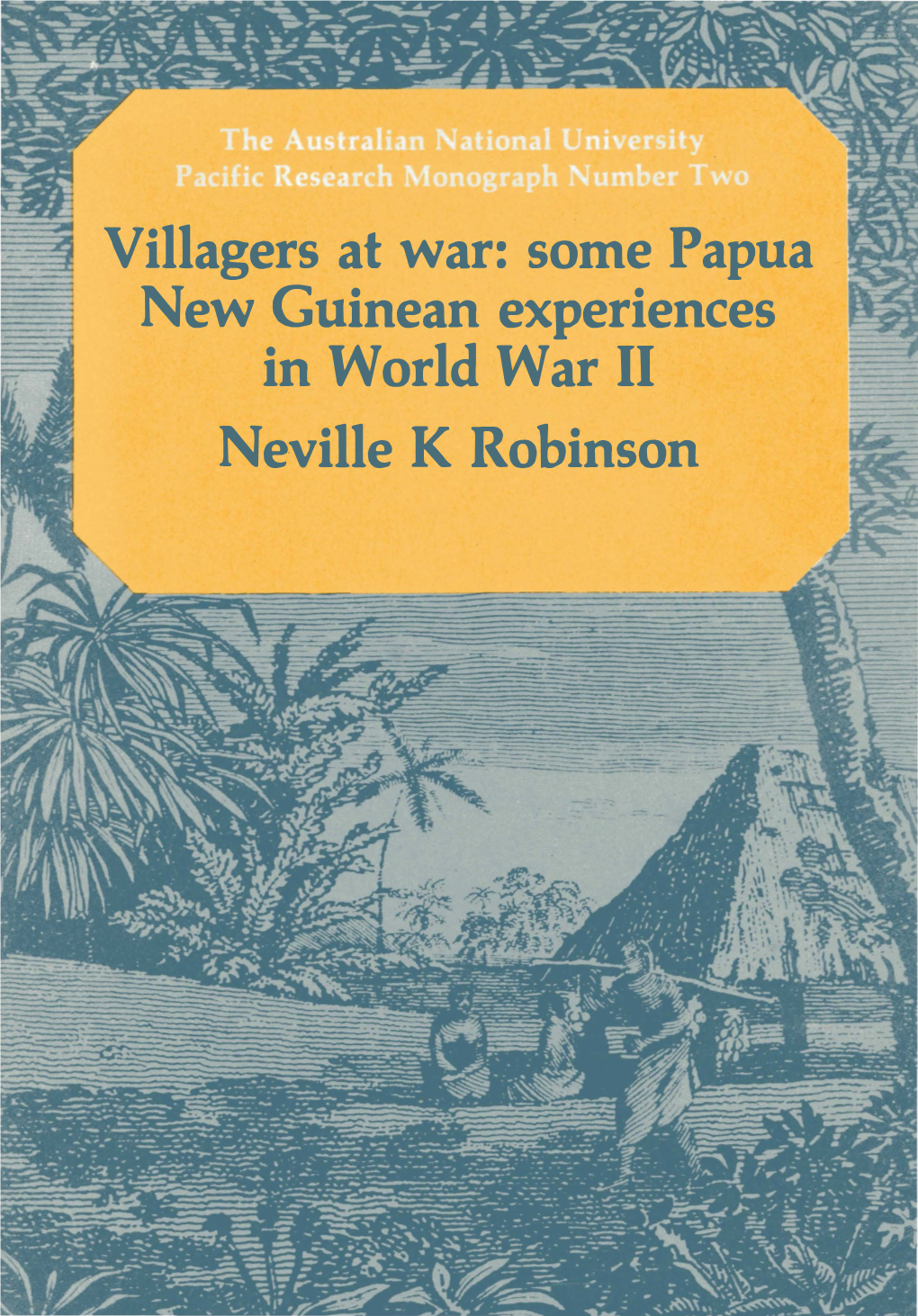 Some Papua New Guinean Experiences in World War II Neville K Robinson