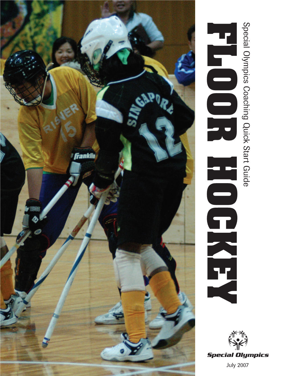 Floor Hockey Quick Start Guide- February 2007 1