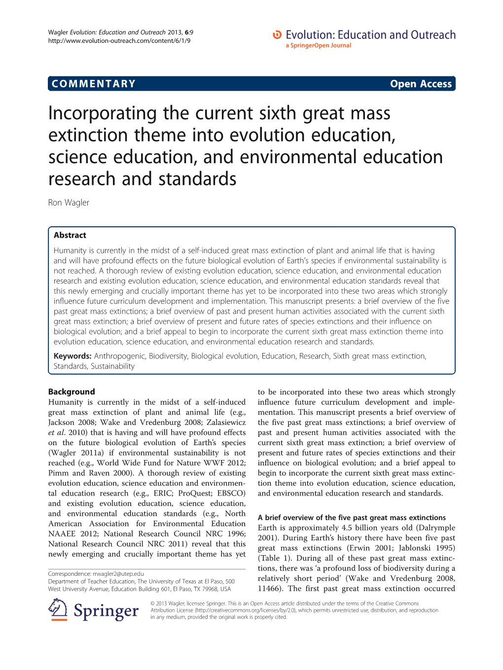 Incorporating the Current Sixth Great Mass Extinction Theme Into Evolution Education, Science Education, and Environmental Education Research and Standards Ron Wagler