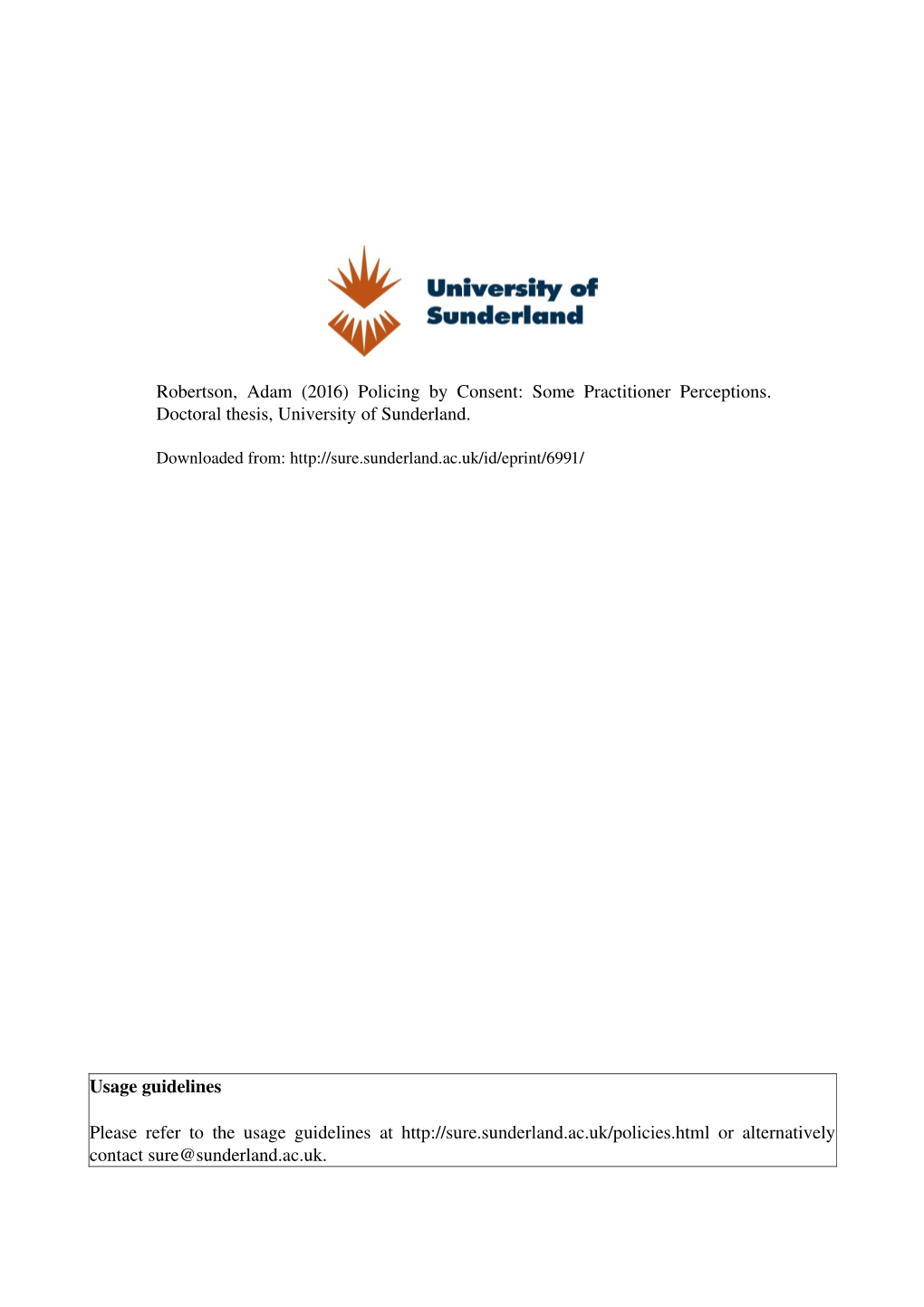 (2016) Policing by Consent: Some Practitioner Perceptions. Doctoral Thesis, University of Sunderland