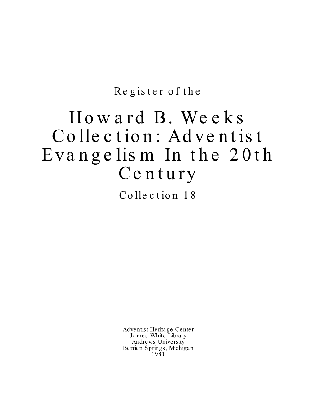 Howard B. Weeks Collection: Adventist Evangelism in the 20Th Century Collection 18