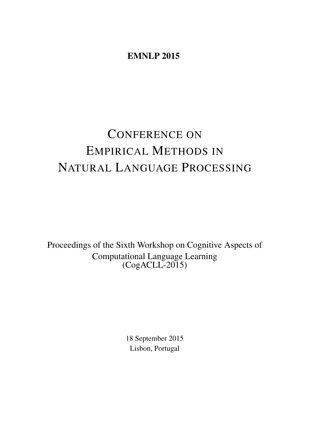 Proceedings of the Sixth Workshop on Cognitive Aspects of Computational Language Learning (Cogacll-2015)