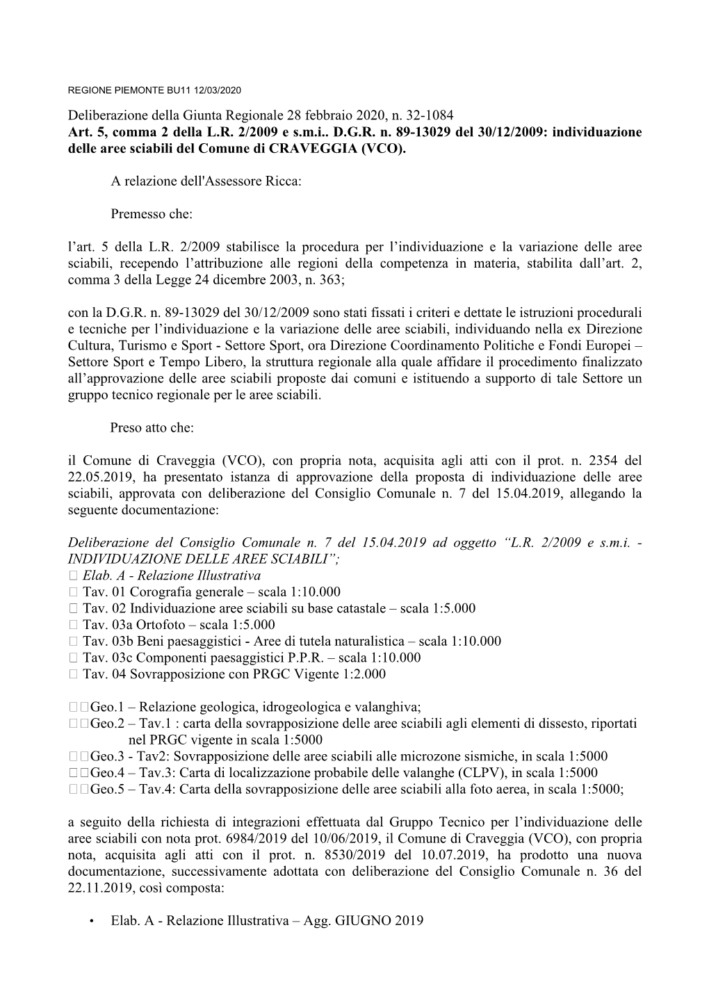 Deliberazione Della Giunta Regionale 28 Febbraio 2020, N. 32-1084 Art. 5, Comma 2 Della L.R