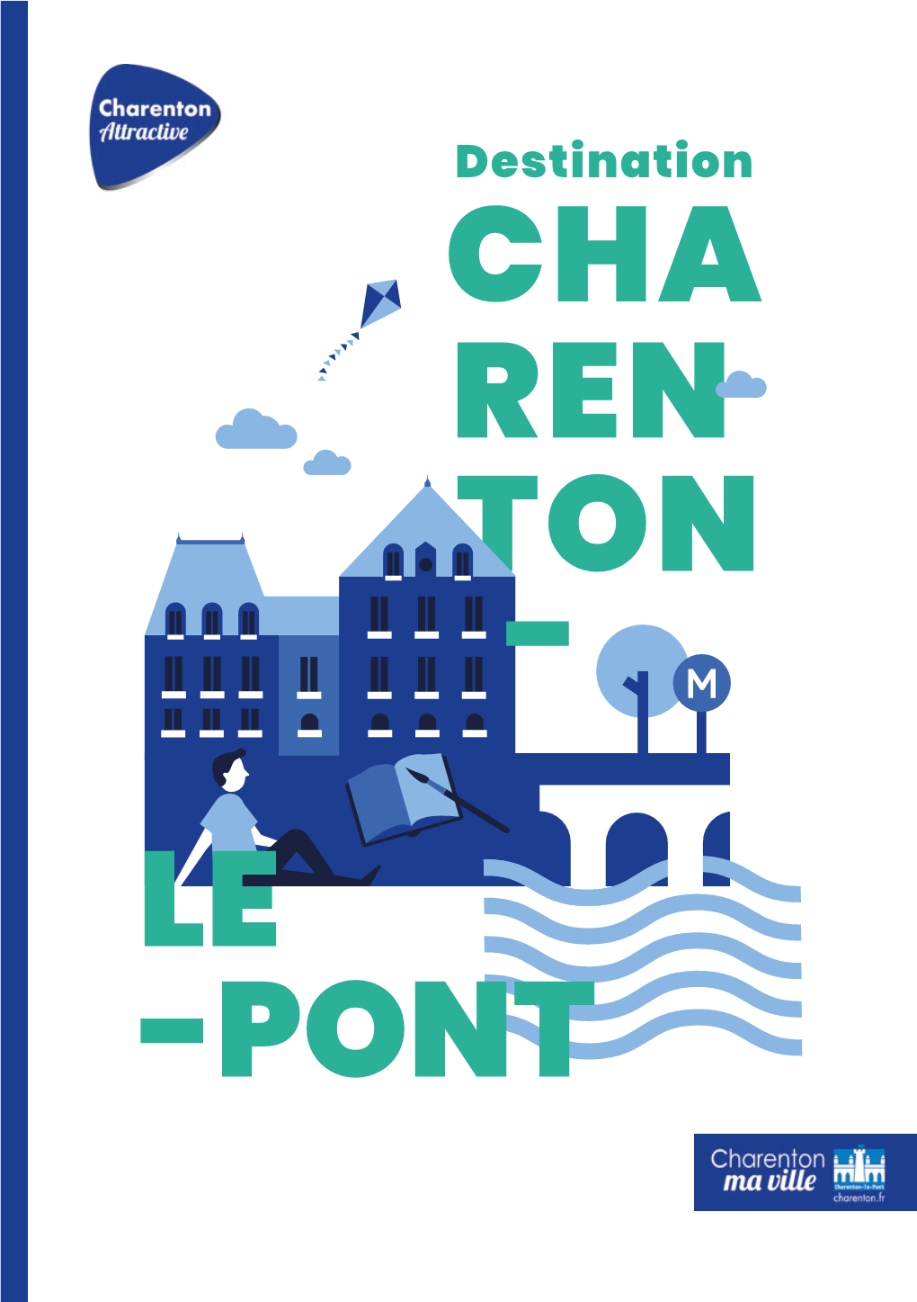 Destination Charenton, Une Ville Attractive Sommaire