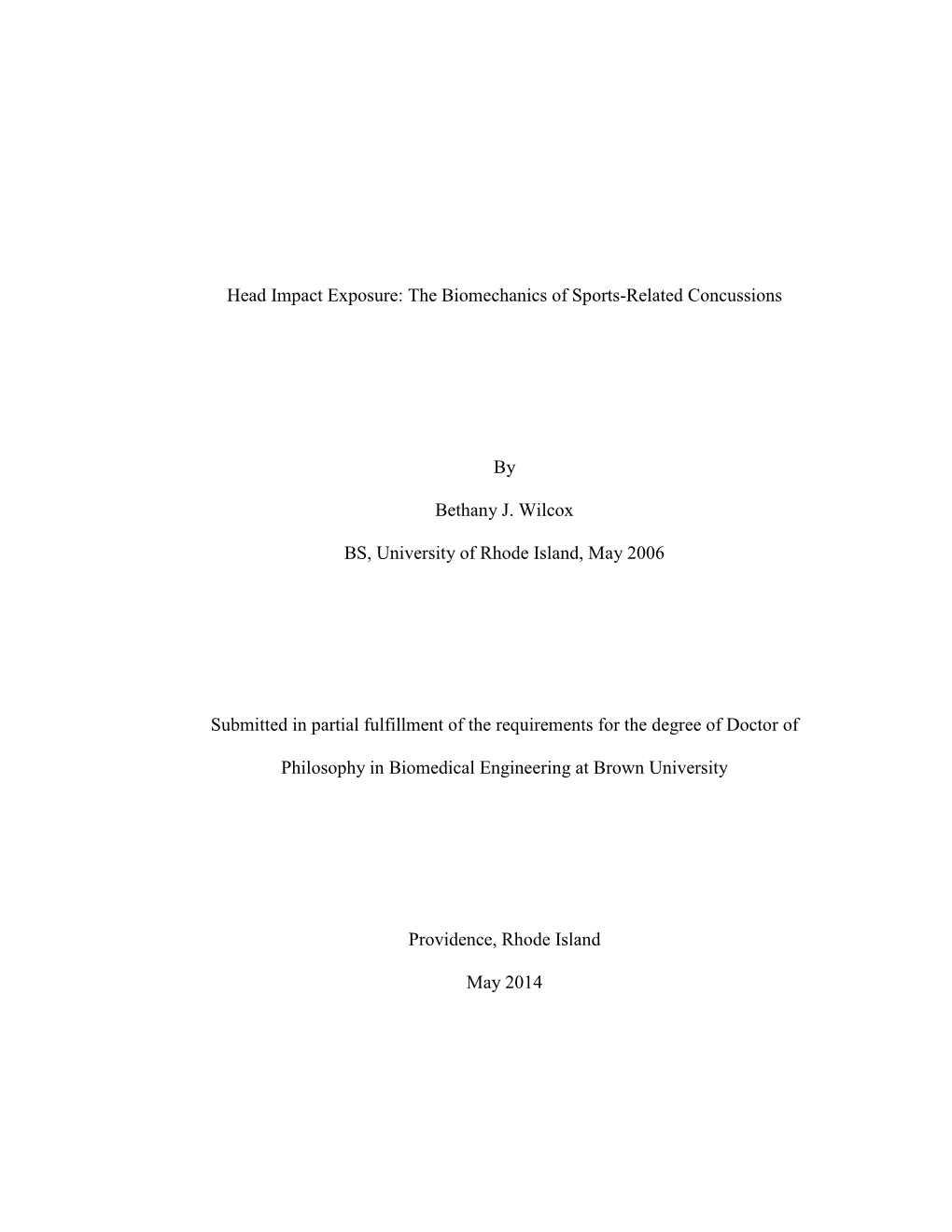 The Biomechanics of Sports-Related Concussions by Bethany J. Wilcox