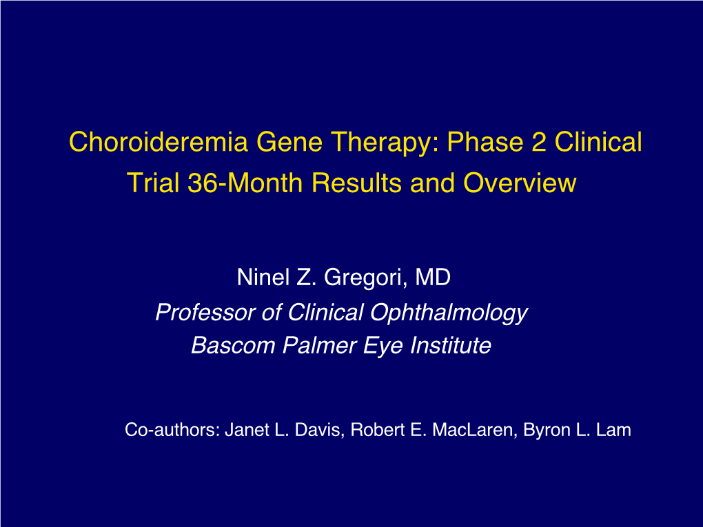 Choroideremia Gene Therapy: Phase 2 Clinical Trial 36-Month Results and Overview