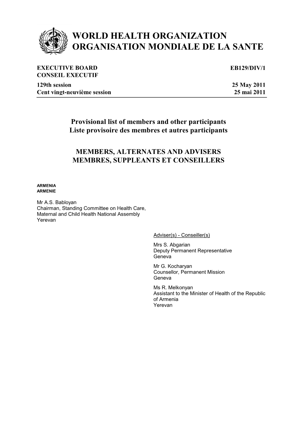 EB129/DIV/1 CONSEIL EXECUTIF 129Th Session 25 May 2011 Cent Vingt-Neuvième Session 25 Mai 2011