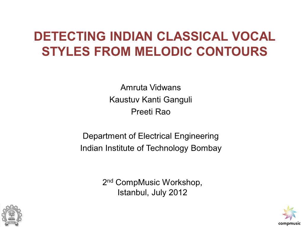 Identifying Indian Classical Music Styles Using Melodic Contours", Proc