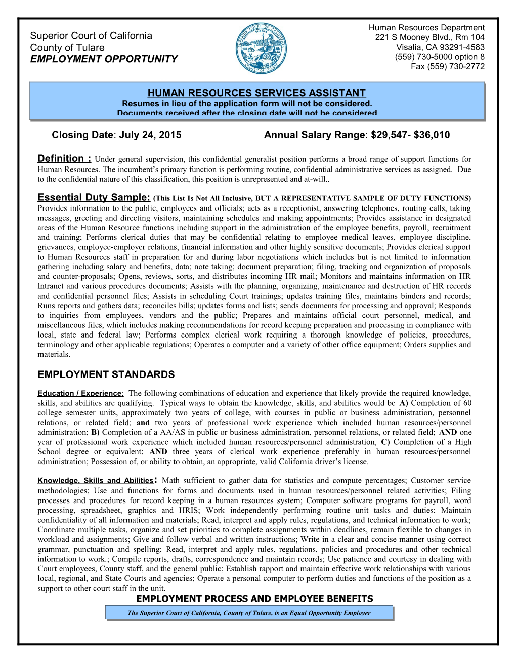 Closing Date: July 24, 2015 Annual Salary Range: $29,547- $36,010