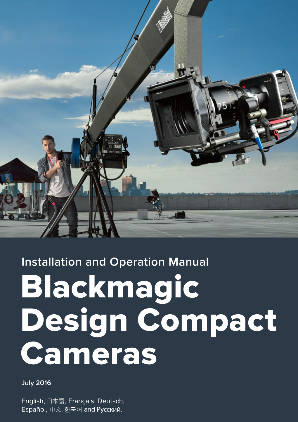 Blackmagic Design Compact Cameras July 2016