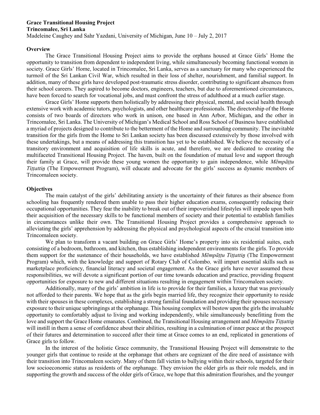 Grace Transitional Housing Project Trincomalee, Sri Lanka Madeleine Caughey and Sahr Yazdani, University of Michigan, June 10 – July 2, 2017