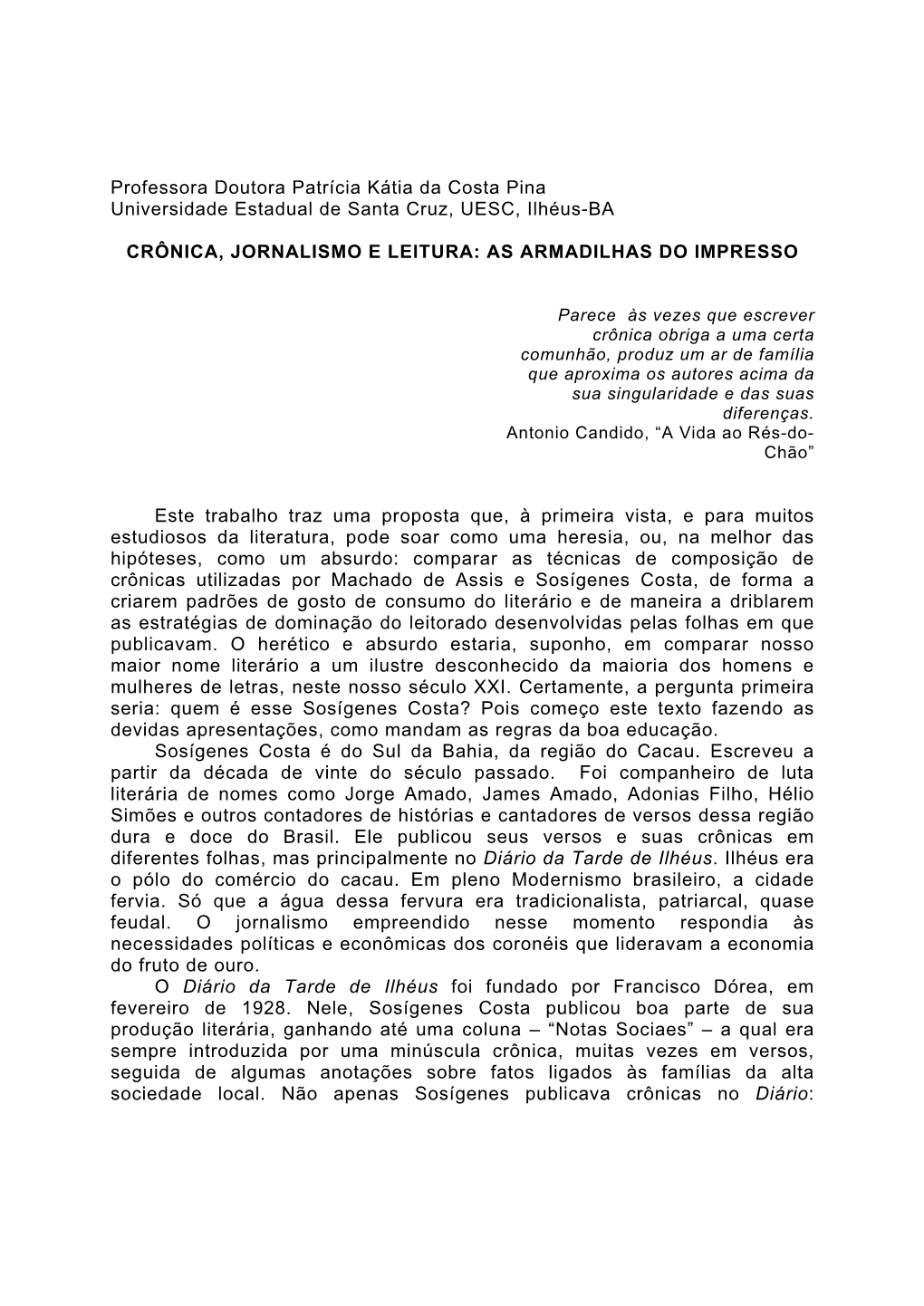 Professora Doutora Patrícia Kátia Da Costa Pina Universidade Estadual De Santa Cruz, UESC, Ilhéus-BA