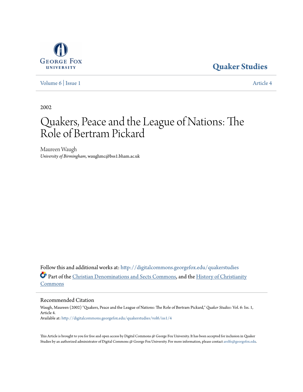 Quakers, Peace and the League of Nations: the Role of Bertram Pickard Maureen Waugh University of Birmingham, Waughmc@Bss1.Bham.Ac.Uk